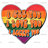 I See You I Love You I Accept You-1 DTF Transfer