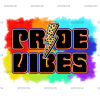 Pride Vibes DTF Transfer