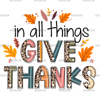 In All Things Give Thanks-2 DTF Transfer