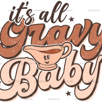 Its All Gravy Baby DTF Transfer