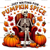 Just Waiting For Pumpkin Spice Skeleton-1 DTF Transfer