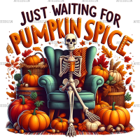 Just Waiting For Pumpkin Spice Skeleton-6 DTF Transfer