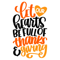 Let Our Hearts Be Full Of Thanks Giving DTF Transfer